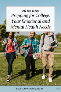 Prepping for College: Your Emotional and Mental Health Needs