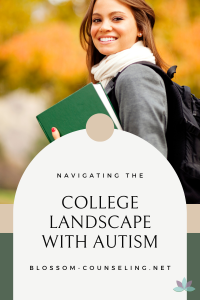 Navigating the College Landscape with Autism