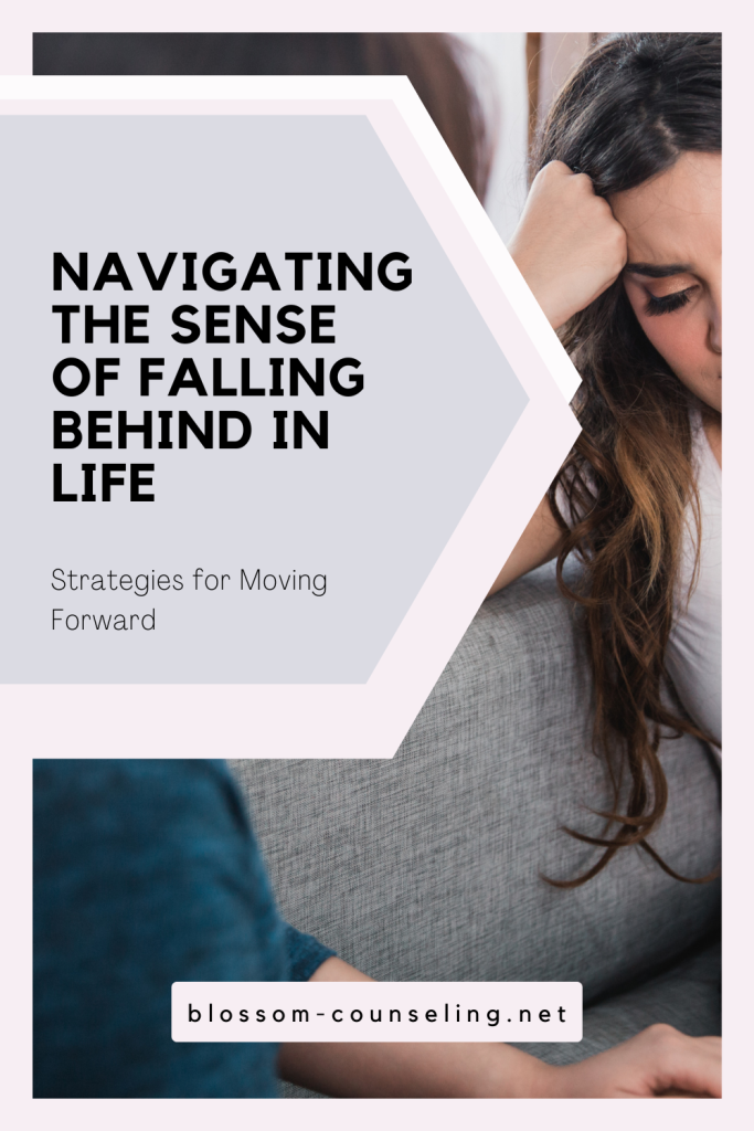 Navigating the Sense of Falling Behind in Life: Strategies for Moving Forward