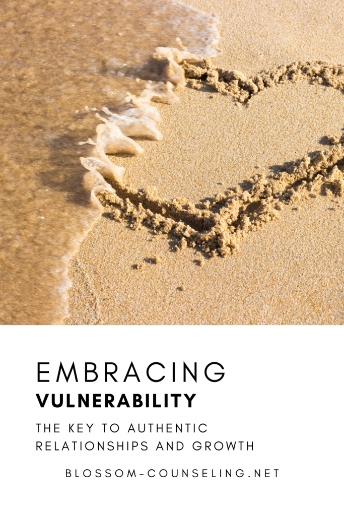 Embracing Vulnerability: The Key to Authentic Relationships and Growth