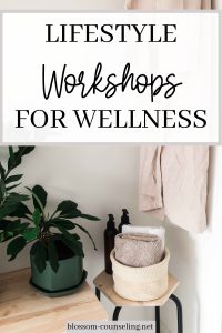 Lifestyle and Wellness Workshops