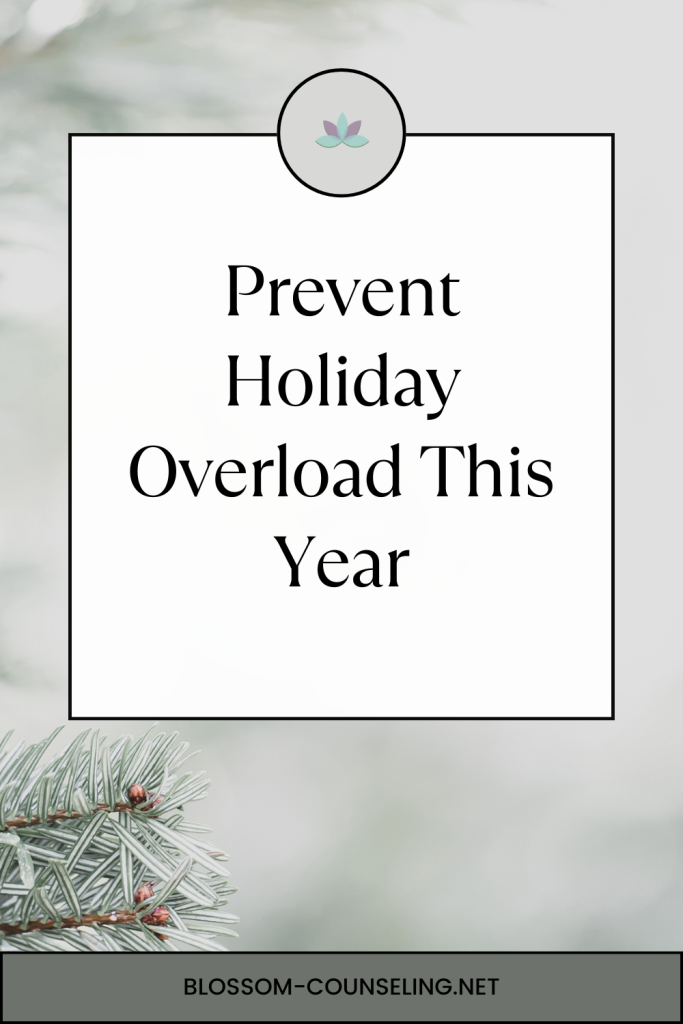 Prevent Holiday Overload This Year