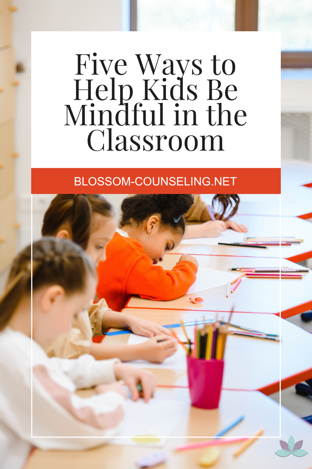 Five Ways to Help Kids Be Mindful in the Classroom