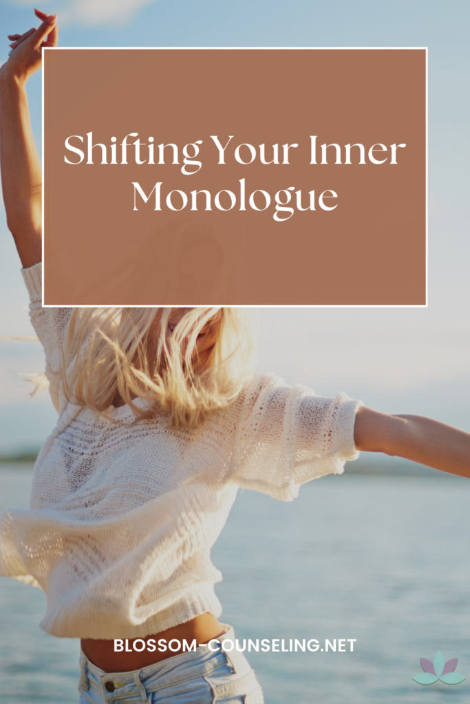 Shifting Your Inner Monologue