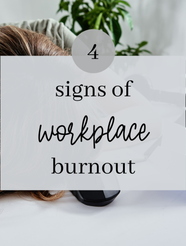 4 Signs of Workplace Burnout