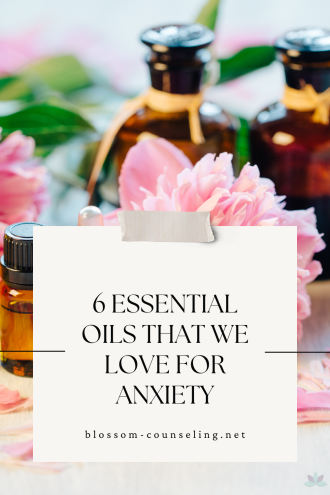 6 Essential Oils that We Love for Anxiety