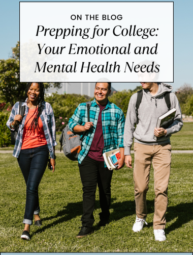 Prepping for College: Your Emotional and Mental Health Needs