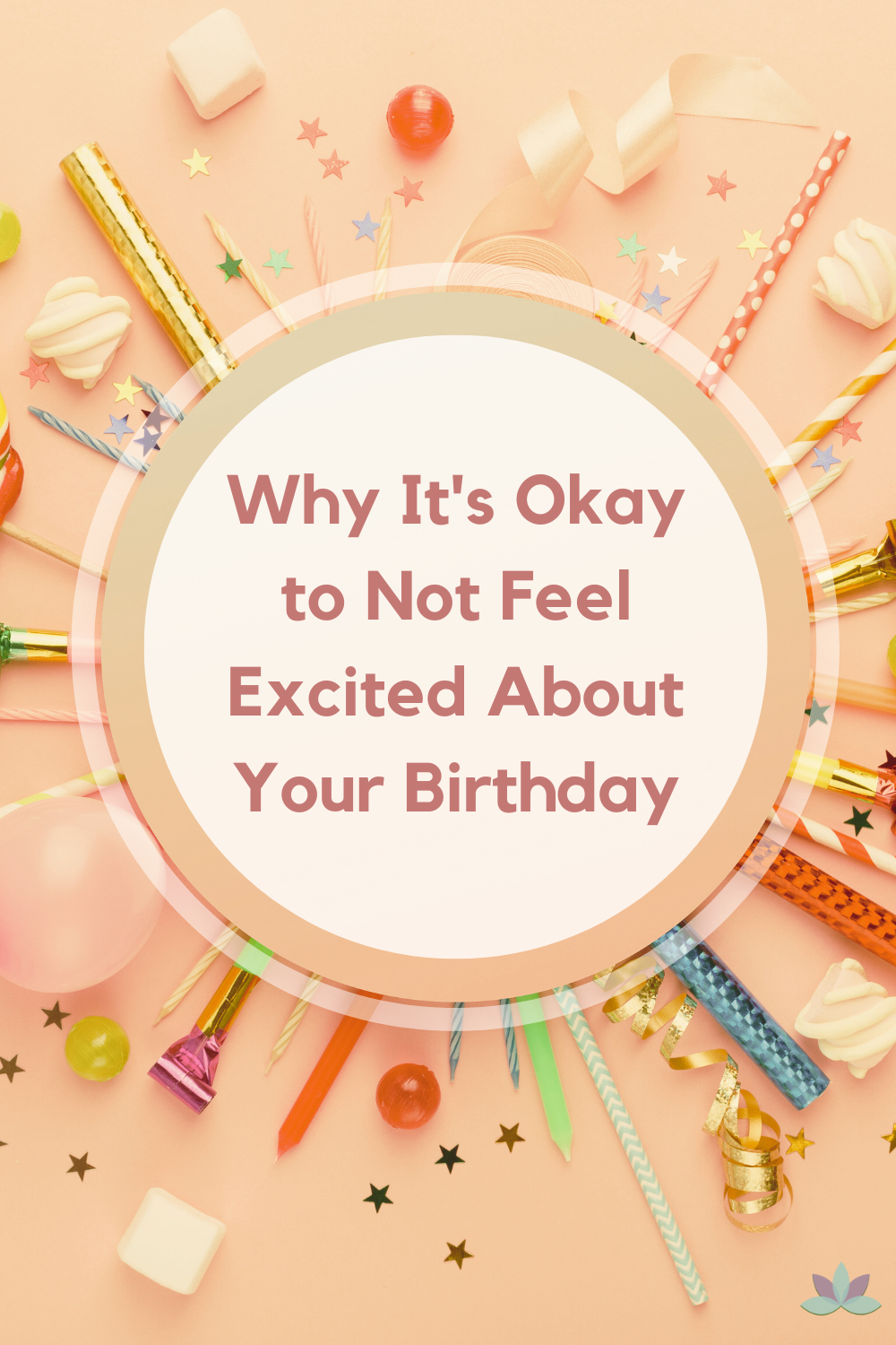 Why It's Okay to Not Feel Excited About Your Birthday