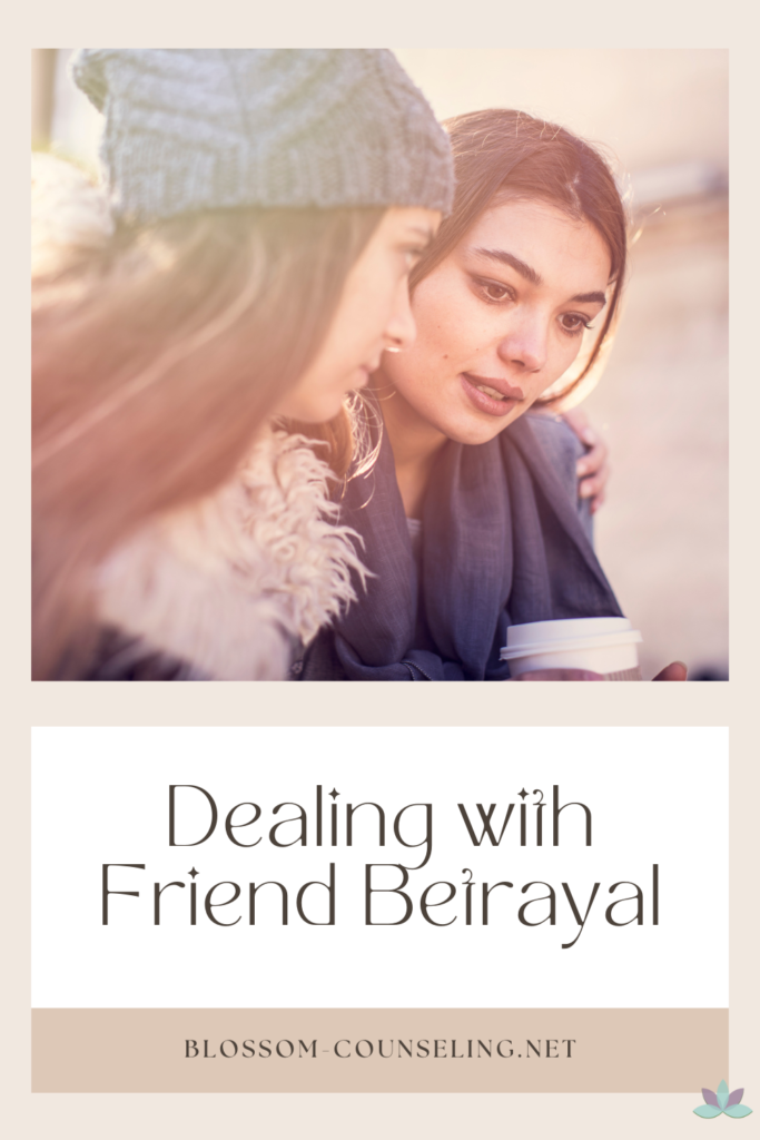 Dealing with Friend Betrayal