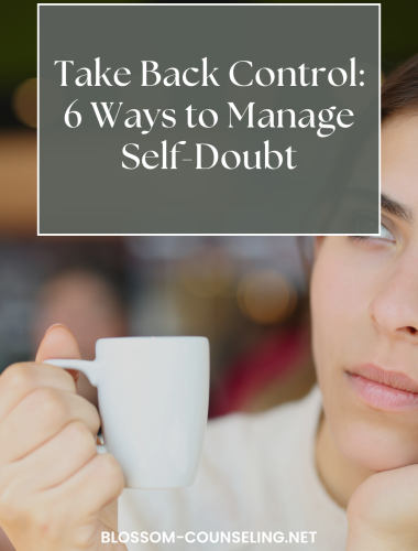 Take Back Control: 6 Ways to Manage Self-Doubt