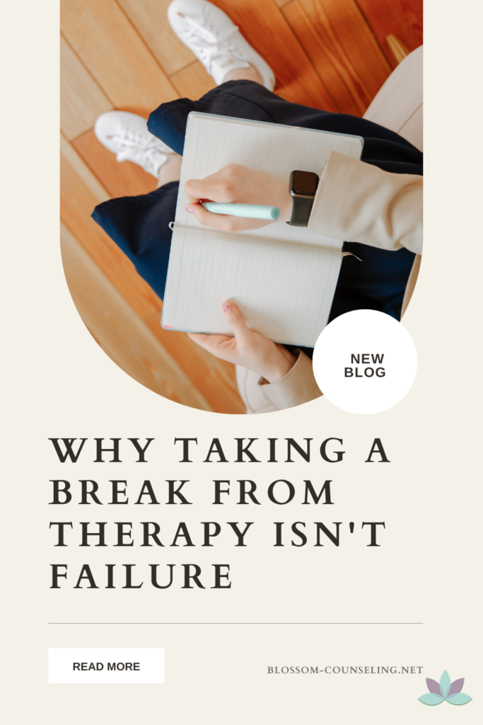 Why Taking A Break From Therapy Isn't Failure