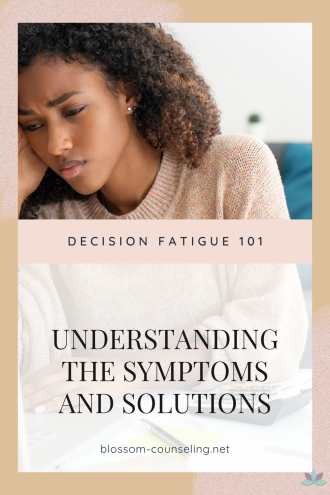 Decision Fatigue 101: Understanding the Symptoms and Solutions