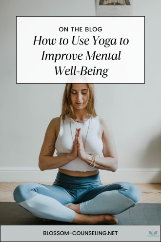 How to Use Yoga to Improve Mental Well-Being