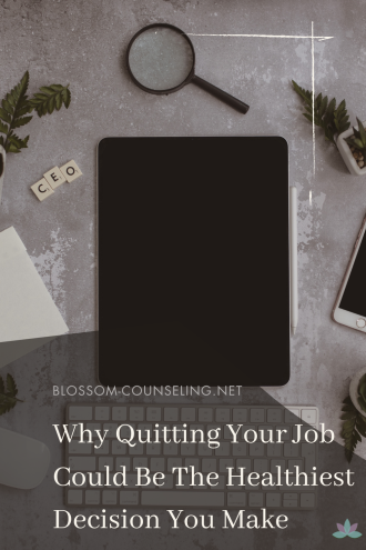 Why Quitting Your Job Could Be The Healthiest Decision You Make