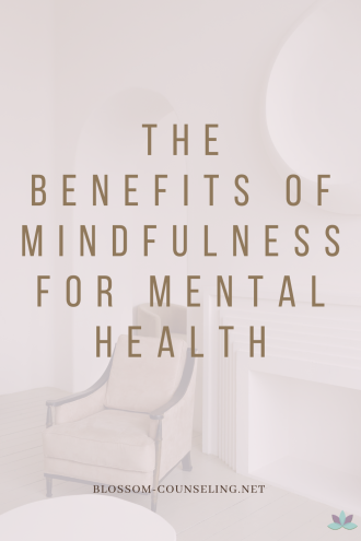 The Benefits of Mindfulness for Mental Health