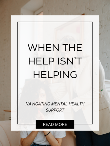 When the Help Isn't Helping: Navigating Mental Health Support