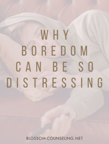 Why Boredom Can Be So Distressing