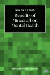 Benefits of Minecraft on Mental Health