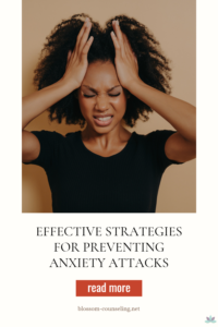 Effective Strategies for Preventing Anxiety Attacks