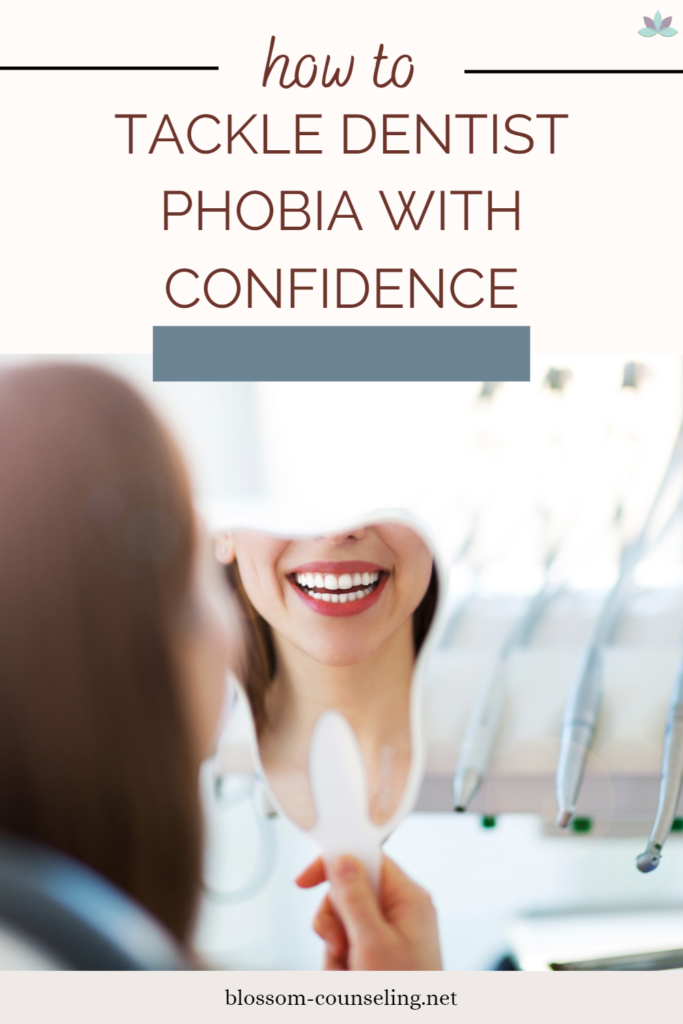 How to Tackle Dentist Phobia with Confidence