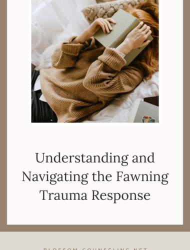 Understanding and Navigating the Fawning Trauma Response