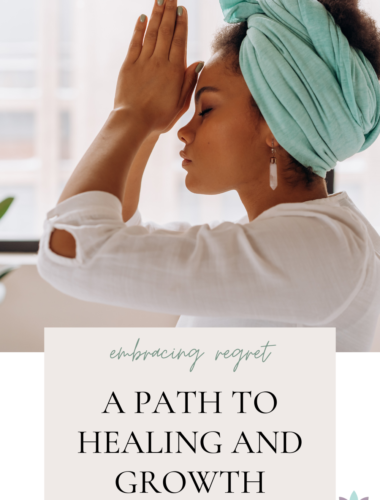 Embracing Regret: A Path to Healing and Growth