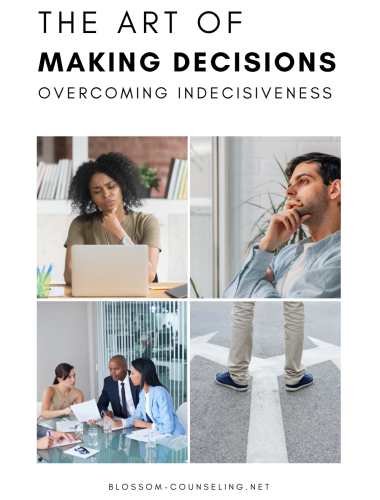 The Art of Making Decisions: Overcoming Indecisiveness
