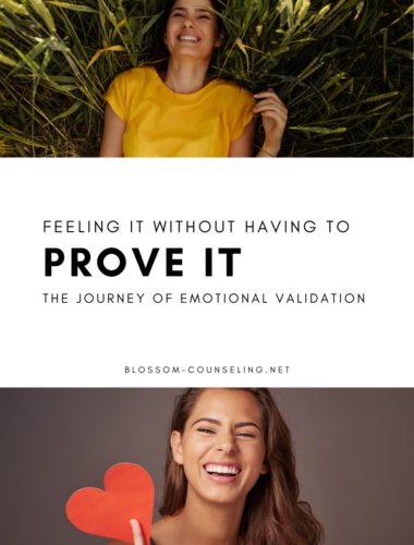 Feeling It Without Having to Prove It: The Journey of Emotional Validation