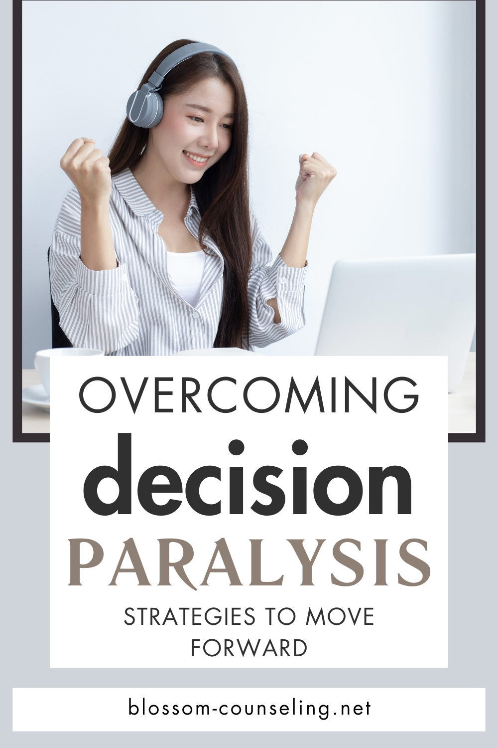 Overcoming Decision Paralysis: Strategies to Move Forward
