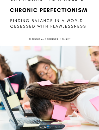 Unraveling the Tangle of Chronic Perfectionism: Finding Balance in a World Obsessed with Flawlessness