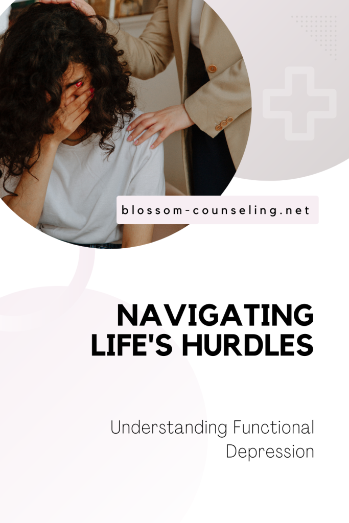 Navigating Life's Hurdles: Understanding Functional Depression