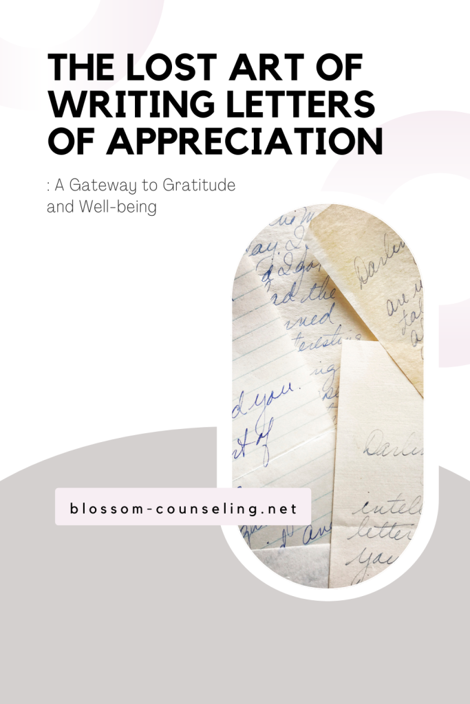 The Lost Art of Writing Letters of Appreciation: A Gateway to Gratitude and Well-being