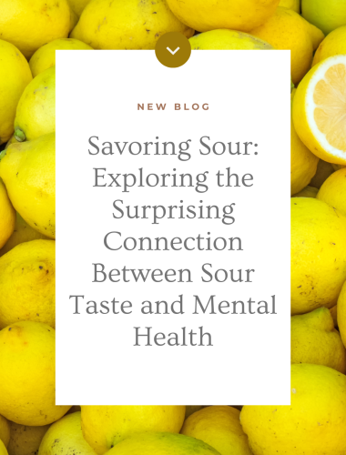 Savoring Sour: Exploring the Surprising Connection Between Sour Taste and Mental Health