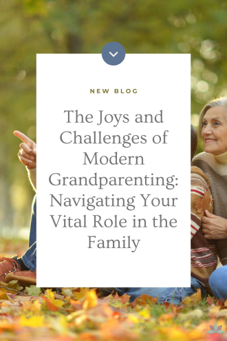 The Joys and Challenges of Modern Grandparenting: Navigating Your Vital Role in the Family