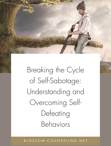 Breaking the Cycle of Self-Sabotage: Understanding and Overcoming Self-Defeating Behaviors