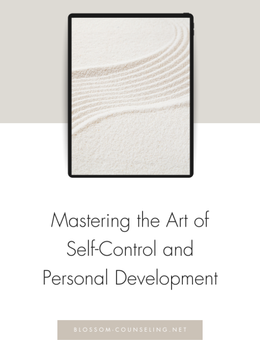 Mastering the Art of Self-Control and Personal Development