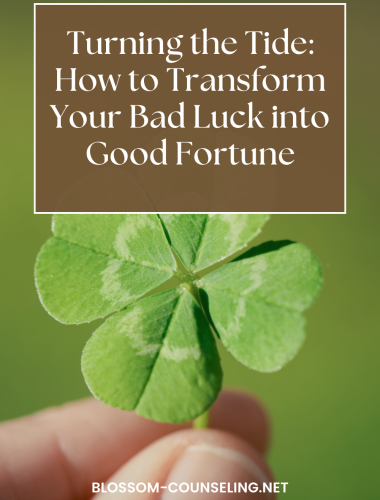 Turning the Tide: How to Transform Your Bad Luck into Good Fortune