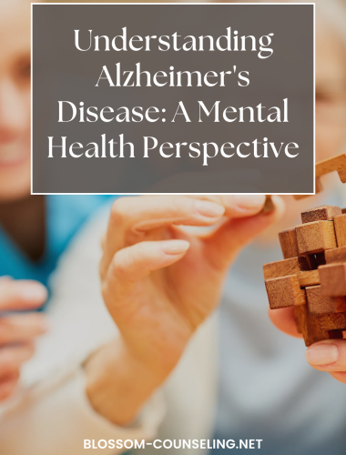 Understanding Alzheimer's Disease: A Mental Health Perspective