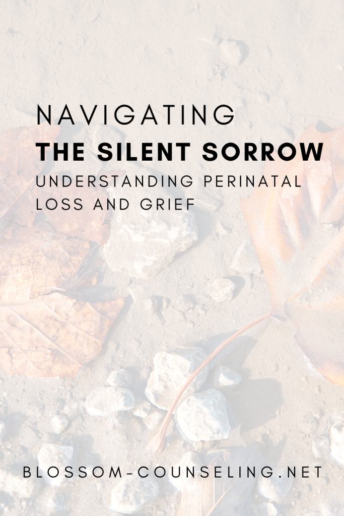 Navigating the Silent Sorrow: Understanding Perinatal Loss and Grief