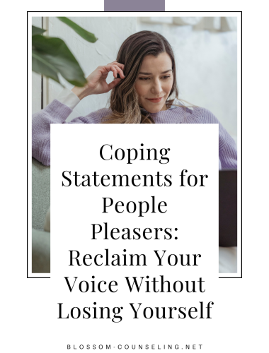 Coping Statements for People Pleasers: Reclaim Your Voice Without Losing Yourself