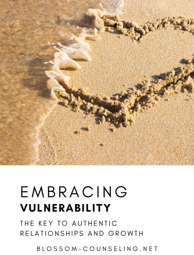 Embracing Vulnerability: The Key to Authentic Relationships and Growth