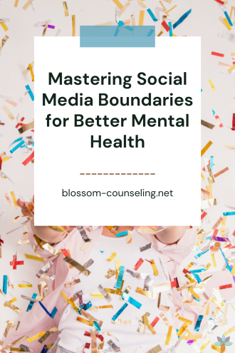 Mastering Social Media Boundaries for Better Mental Health