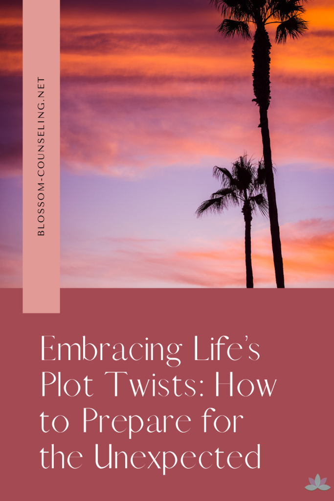 Embracing Life’s Plot Twists: How to Prepare for the Unexpected