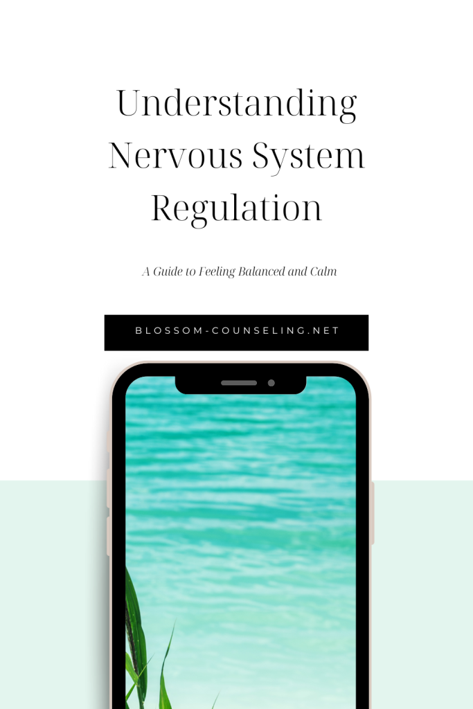 Understanding Nervous System Regulation: A Guide to Feeling Balanced and Calm