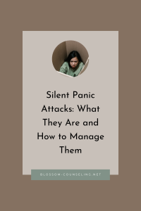 Silent Panic Attacks: What They Are and How to Manage Them
