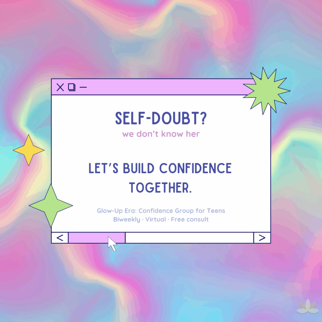Teen girl confidence support — Glow-Up Era therapy group poster style with fun doodles and bright colors