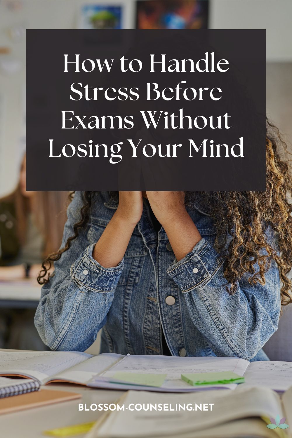 How to Handle Stress Before Exams Without Losing Your Mind